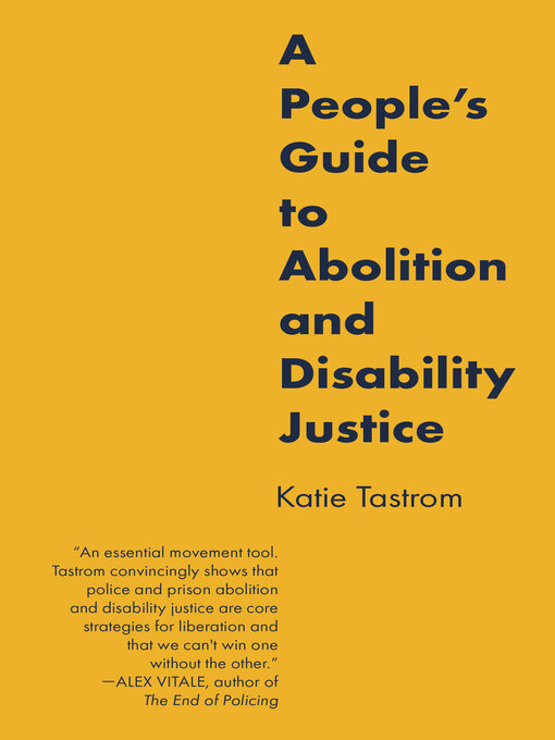 Title details for A People's Guide to Abolition and Disability Justice by Katie Tastrom - Available